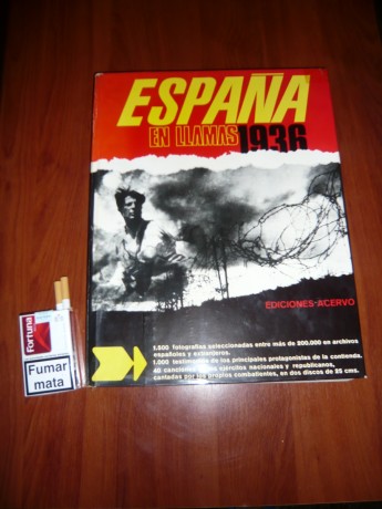 Vendo Magnifico libro España en llamas 1936. Bernardo Gil Mugarza. ed, Acervo 1968 Barcelona (630 páginas 00