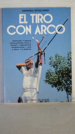 hola . vendo libros usados , sobre arqueria caza y tiro con arco . javier sintes pelaz , la arqueria , 01