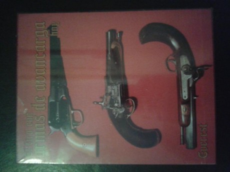 Libro El Tiro con Armas de Avancarga Hoy, de Angel Hernández Merino,  descatalogado (Editorial Everest), 00