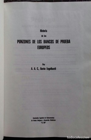 Libro HISTORIA DE LOS PUNZONES DE LOS BANCOS DE PRUEBA EUROPEOS del Barón Engelhardt en castellano. 

Edición 02