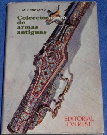 COLECCIONISMO DE ARMAS ANTIGUA.ECHEVERRIA J.M.EDITA EVEREST.3ª EDICIÓN.(1984)

ENVIO INCLUIDO EN EL PRECIO.

PRECIO: 01