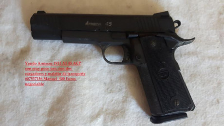 Vendo pistola Armscor 1911 A1 45 ACP,REBAJADA 300 euros, con dos cargadores y maletin de transporte, esta 01