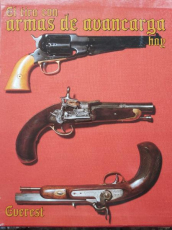 :Zeb: Hola a todos. Un amigo vende el libro El Tiro con Armas de  Avancarga Hoy. Estado impecable.
100€ 01
