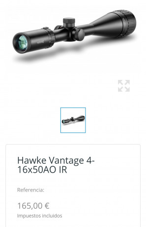 Buenas ando mirando visores que sean mas o menos economicos, he visto este hawke 4-16x50 AO IR, por 165€.
 00
