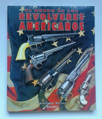 Vendo el libro "El mundo de los revolveres americanos", de Dominique Venner.
Ultramar Editores, 02