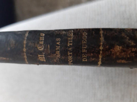 Libro Armas portátiles de fuego. Manuel Cano y León. 1881. 256pp y 10 láminas. 50€ más gastos de envío. 10