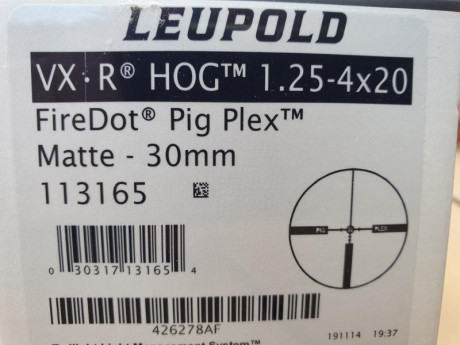 Hola, vendo Visor Leupold VX-R HOG 1,25-4x20. Reticula iluminada Pig Plex, diámetro 30 mm, impecable, 00