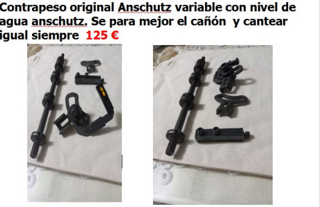  Contrapeso original Anschutz variable con nivel de agua.
Se para mejor el cañón  y cantear igual siempre 00