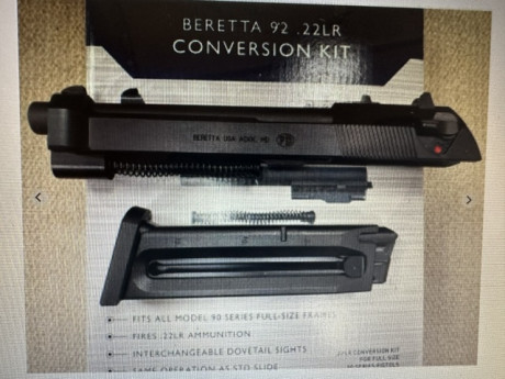 Buenas tardes..
Busco kit de conversión a calibre 22 LR  para Beretta 9 mm 92 FS
El kit de conversión 00